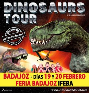 DINOSAURS TOUR EN IFEBA EL 19 Y 20 DE FEBRERO